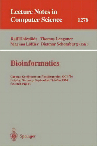 Bioinformatics, De Ralf Hofestadt. Editorial Springer Verlag Berlin Heidelberg Gmbh Co Kg, Tapa Blanda En Inglés