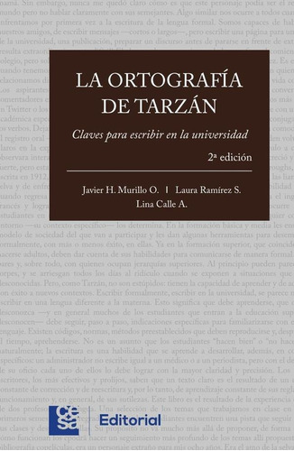 La Ortografía De Tarzán. 2 Edición - Javier H. Murillo O.