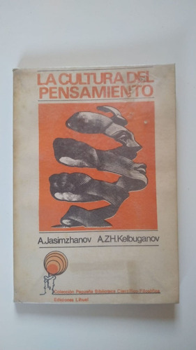 La Cultura Del Pensamiento Jasimzhanov Kelbuganov Ed 1983