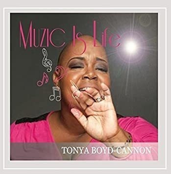 Boyd-cannon Tonya Muzic Is Life Usa Import Cd