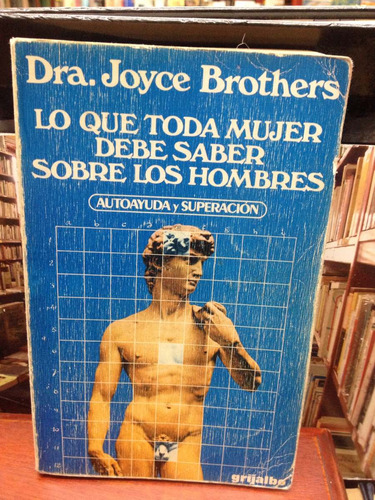 Lo Que Toda Mujer Debe Saber Sobre Los Hombres - J. Brothers