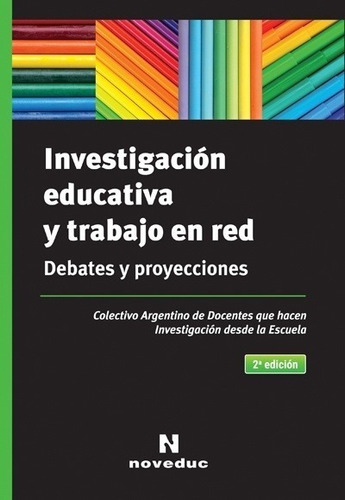 Investigación Educativa Y Trabajo En Red - Colectivo Argenti