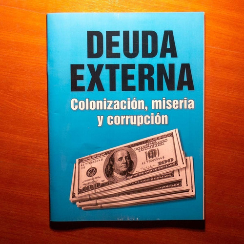 Revista Deuda Externa - Colonización, Miseria Y Corrupción