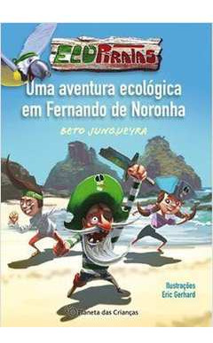 Livro Uma Aventura Ecológica Em Fernando De Noronha - Beto Junqueyra [2009]