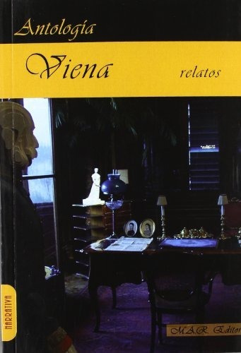 Viena : Antología De Relatos, De Arthur Schnitzler. Editorial M A R Editor, Tapa Blanda En Español, 2013