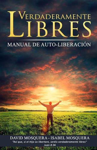 Libro Verdaderamente Libres Manual De Liberación (spanish E