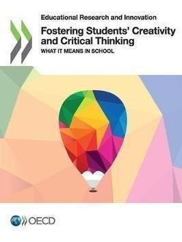 Fostering Students' Creativity And Critical Thinking : Wh...