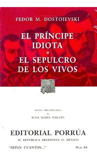 Dostoievsky, Fiodor - El Príncipe Idiota / El Sepulcro De Lo