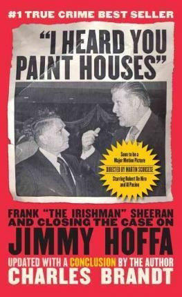 I Heard You Paint Houses - Charles Brandt (paperback)