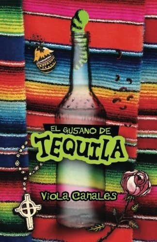 Libro : El Gusano De Tequila - Canales, Viola