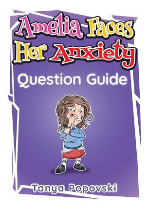 Libro Amelia Faces Her Anxiety - Question Guide - Popovsk...