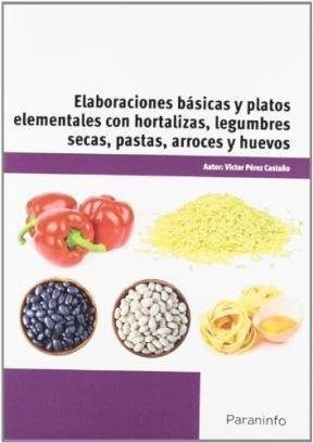 Elaboraciones Basicas Y Platos Elementales - V. Perez Castañ