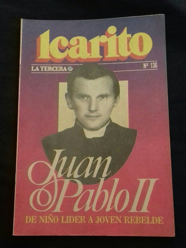 Revista Icarito N°136 Juan Pablo ||. L