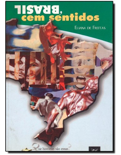 Que Historias Sao Essas? Brasil Cem Sentidos, De Dirce Nei Teixeira De Freitas. Editora Limiar, Capa Mole Em Português, 9999