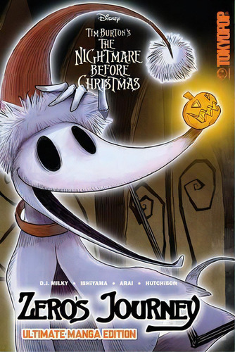 Disney Manga: Tim Burton's The Nightmare Before Christmas: Zero's Journey - Ultimate Manga Edition, De D.j. Milky. Editorial Tokyopop Press Inc, Tapa Blanda En Inglés