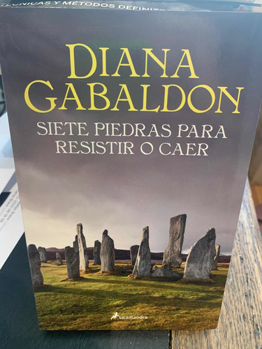 Siete Piedras Para Resistir O Caer. Diana Gabaldon