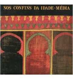 Livro Nos Confins Da Idade Média - Arte Portuguesa Séculos Xii-xv - Secretaria De Estado Da Cultura [1992]