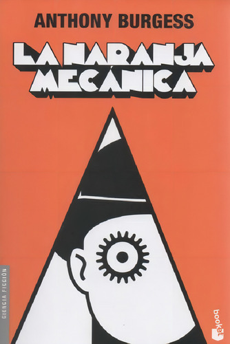 Libro: La Naranja Mecanica / Anthony Burgess