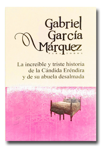 La Increíble Y Triste Historia De La Cándida Eréndira Libro