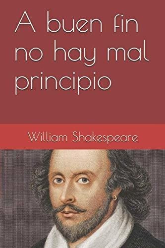 A Buen Fin No Hay Mal Principio (ilustrado)