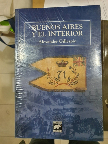 Libro:buenos Aires Y El Interior-a Gillespie