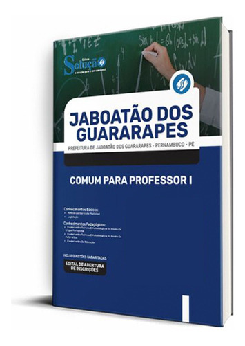 Apostila Prefeitura De Jaboatão Dos Guararapes - Pe 2023 - Comum Para Professor I, De Professores Especializados., Vol. Único. Editora Solução Concursos, Capa Mole, Edição Oficial Em Português, 2023