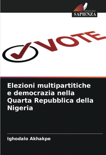 Libro: Elezioni Multipartitiche E Democrazia Nella Quarta Re