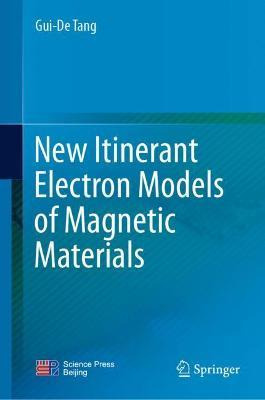 Libro New Itinerant Electron Models Of Magnetic Materials...