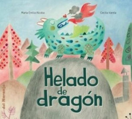 Helado De Dragon - Alcoba - Libro Del Naranjo - Mayuscula