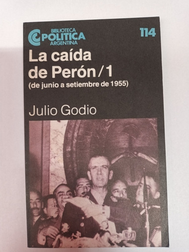 La Caída De Perón 1. Julio Godio. Usado Villa Luro 