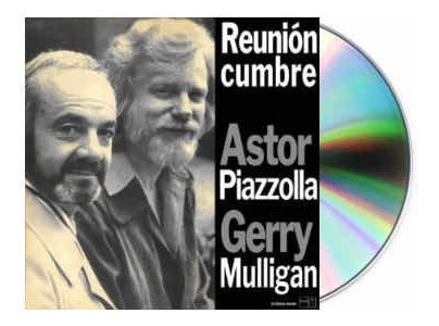 Astor Piazzolla Y Gerry Mulligan Reunion Cumbre Cd Nuevo