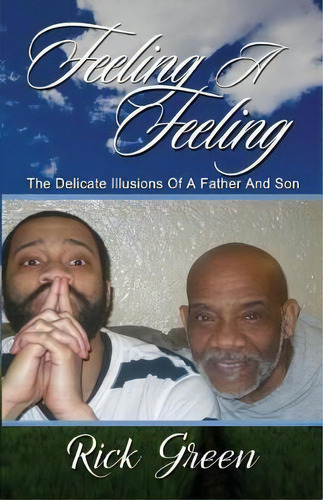Feeling A Feeling, De Rick Green. Editorial Greater Is He Publishing, Tapa Blanda En Inglés