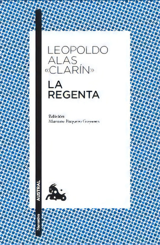 La Regenta, De Alas «clarín», Leopoldo. Editorial Austral, Tapa Blanda En Español