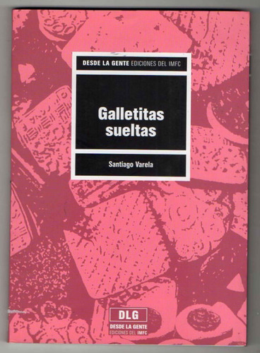 Galletitas Sueltas - Santiago Varela
