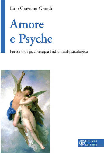 Libro: Amore E Psyche: Percorsi Di Psicoterapia Individual-p