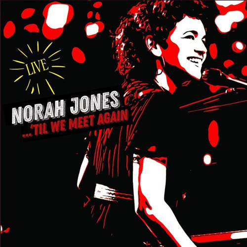 Jones Norah Til We Meet Again (live) Usa Import Cd Nuevo