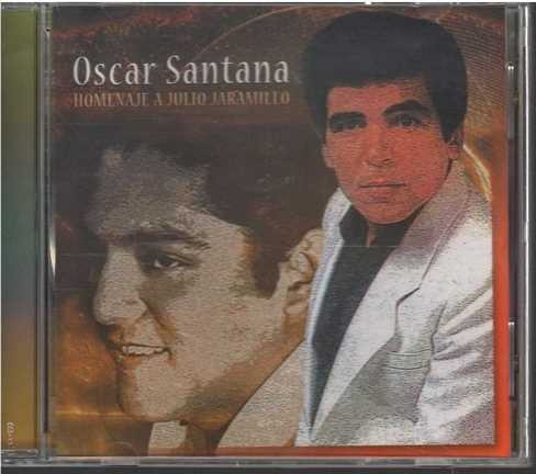 Cd - Oscar Santana / Homenaje A Julio Jaramillo
