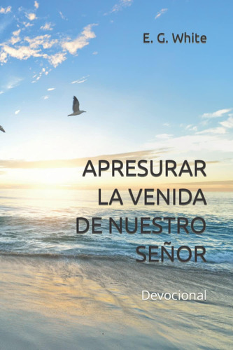 Libro Apresurado La Venida De Nuestro Señor Devocional (espa