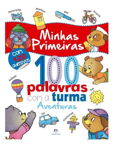 Livro Minhas Primeiras 100 Palavras Com A Turma - Aventuras