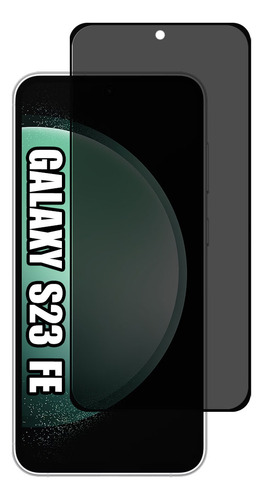 Kit Para Galaxy S23 Fe Película Privacidade + Capa + Câmera
