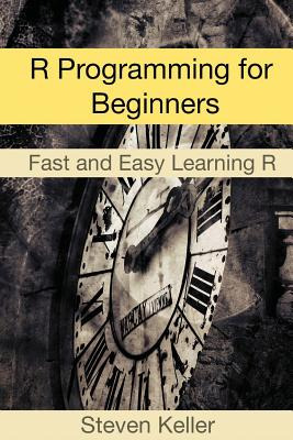 Libro R Programming For Beginners: Fast And Easy Learning...