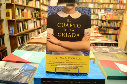 El Cuarto De La Criada. Fiona Mitchell.