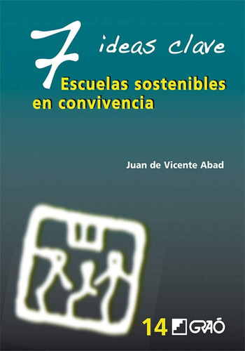 Libro: 7 Ideas Clave. Escuelas Sostenibles En Convivencia (s