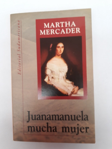 Juanamanuela Mucha Mujer. Martha Mercader. Usado Villa Luro