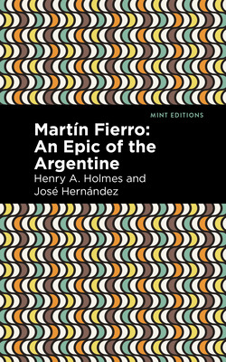 Libro Martã­n Fierro: An Epic Of The Argentine - Hernã¡nd...