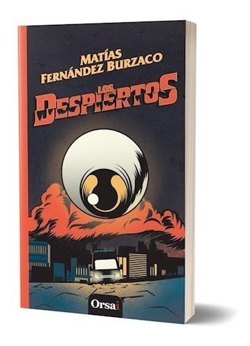 Los Despiertos - Matias Fernandez Burzaco - Orsai