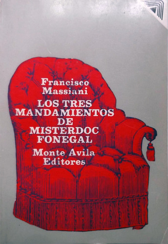 Los Tres Mandamientos De Misterdoc Fonegal - F. Massiani