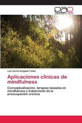 Libro Aplicaciones Clinicas De Mindfulness - Luis Carlos ...