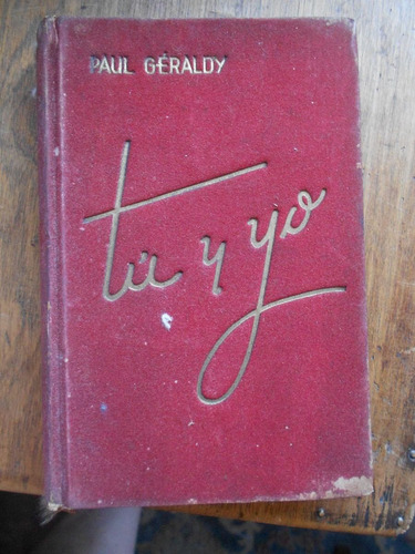 Tu Y Yo - Paul Geraldy Primera Edición 1941 Md        