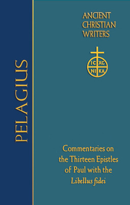 Libro 76. Pelagius: Commentaries On The Thirteen Epistles...